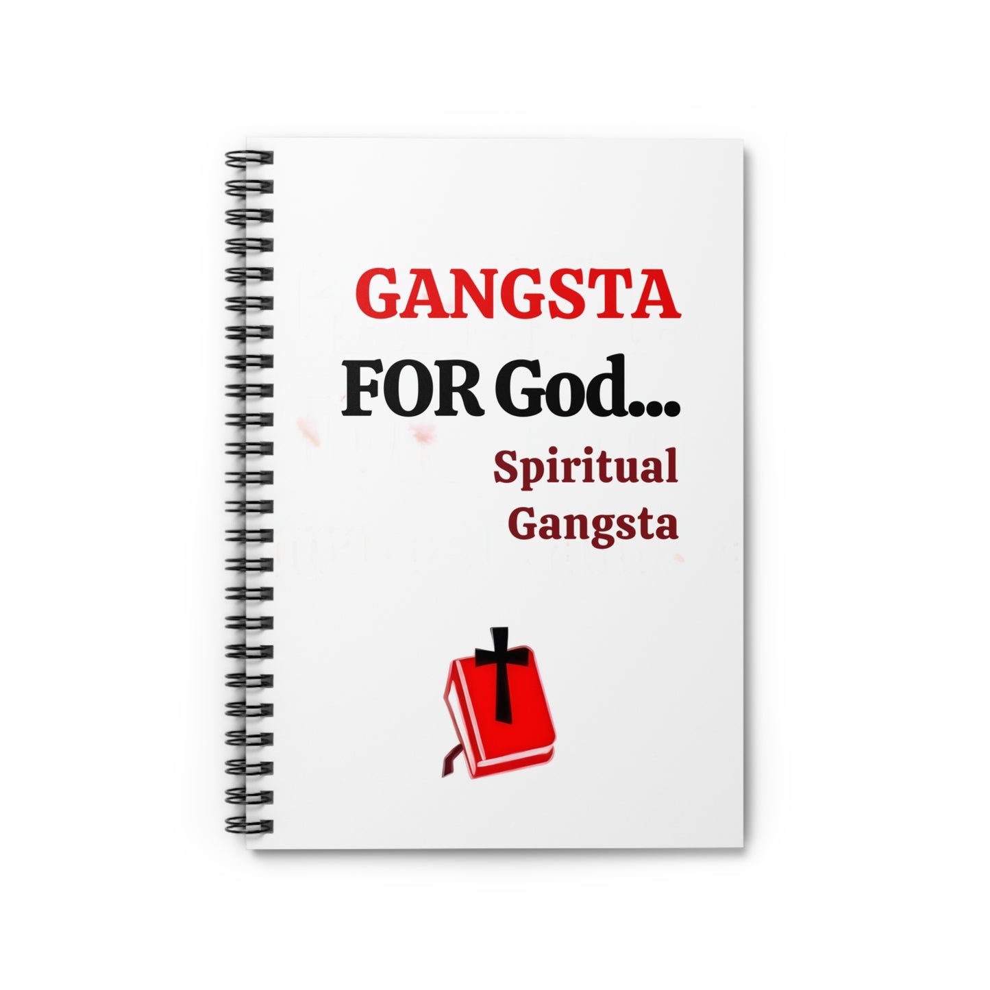 Spiral Notebook - Ruled Line "Gangsta For God (spiritual gangsta)