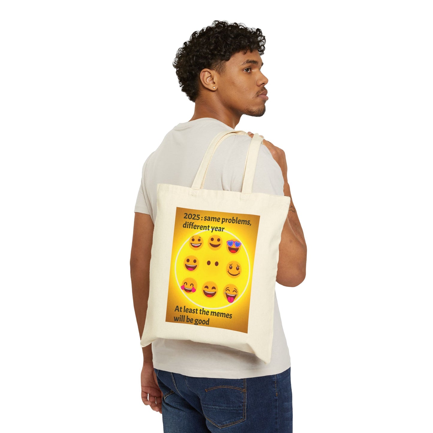 Cotton Canvas Tote Bag "2025: Same Problems, Different Year...At Least The Memes Will Be Good"