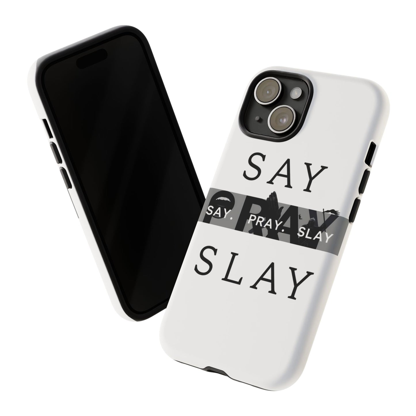 Tough Cases " Say. Pray. Slay "