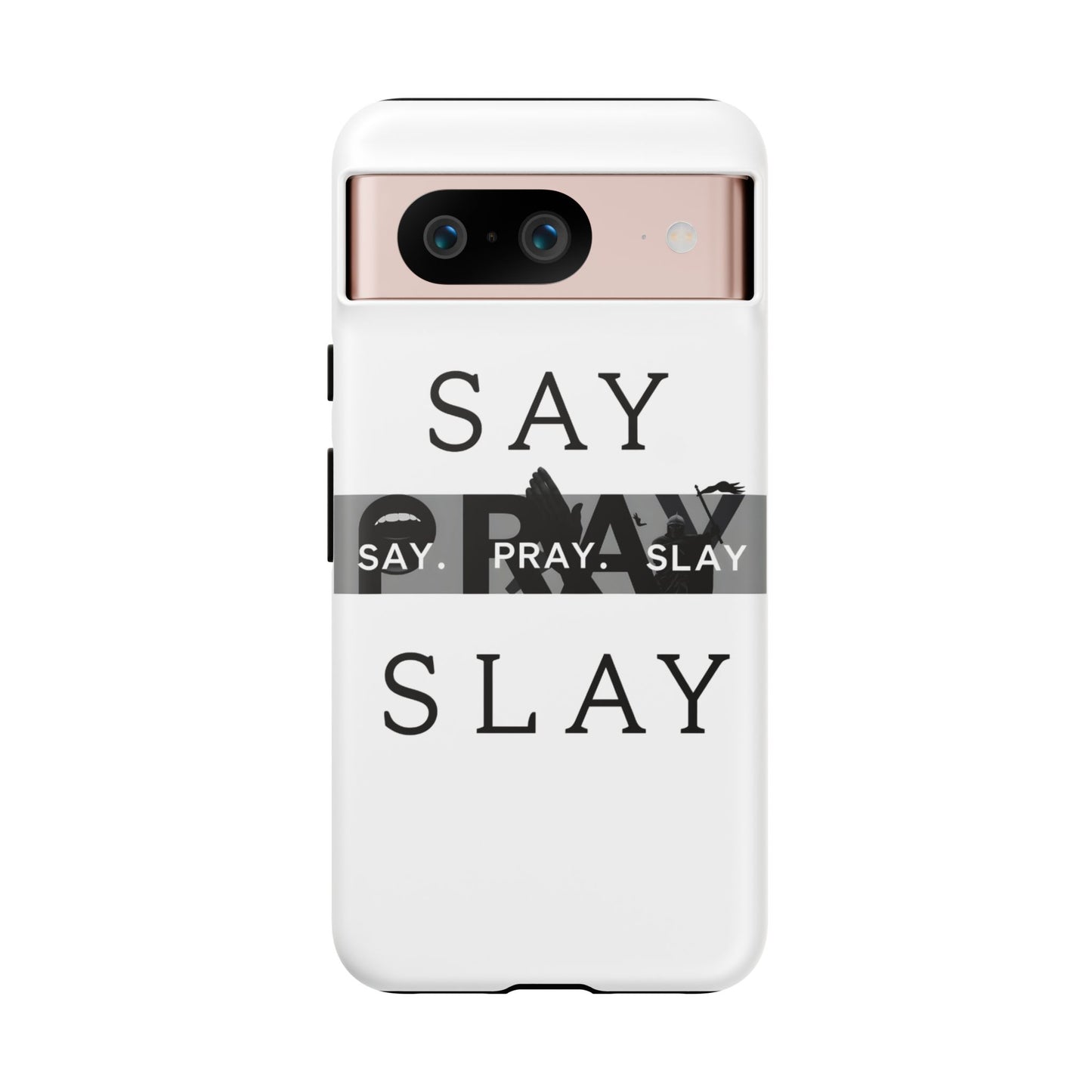 Tough Cases " Say. Pray. Slay "