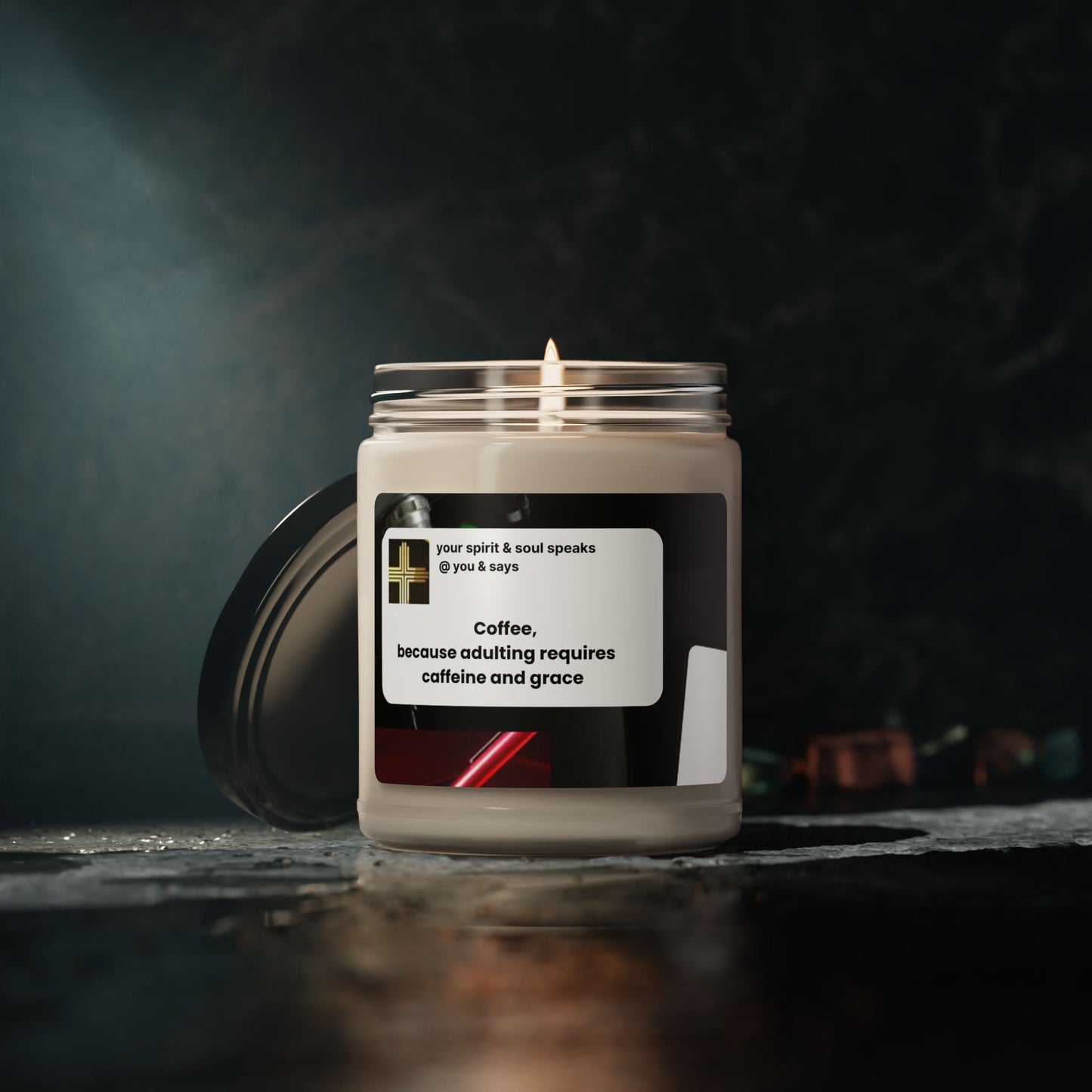 Soy Candle "Coffee , because adulting requires caffeine and grace"