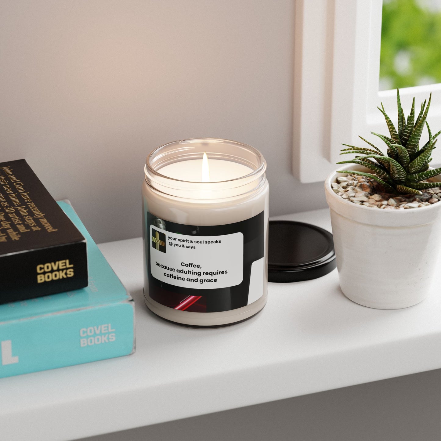 Soy Candle "Coffee , because adulting requires caffeine and grace"