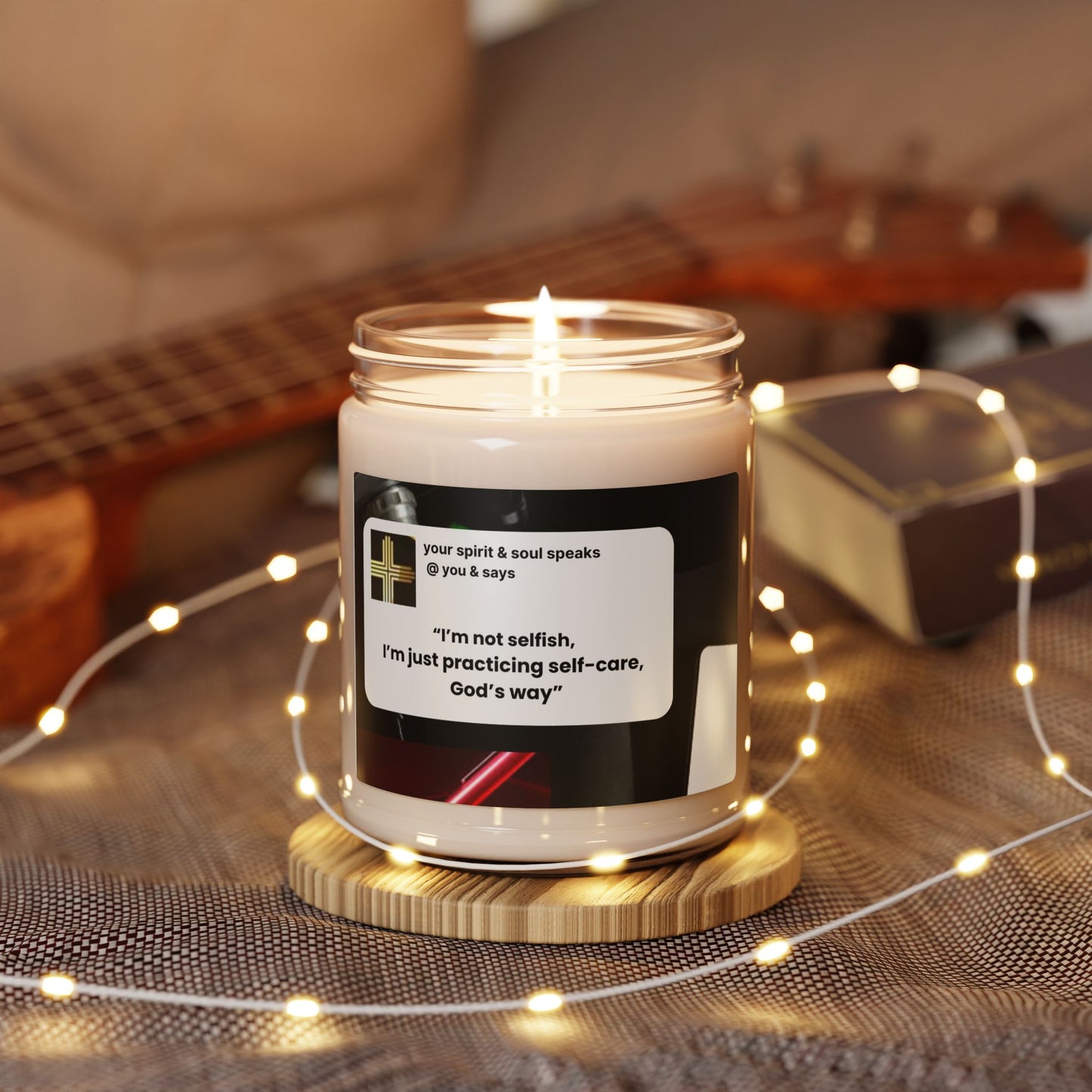 Soy Candle "I'm mot selfish, I'm just practicing self-care, God's way "