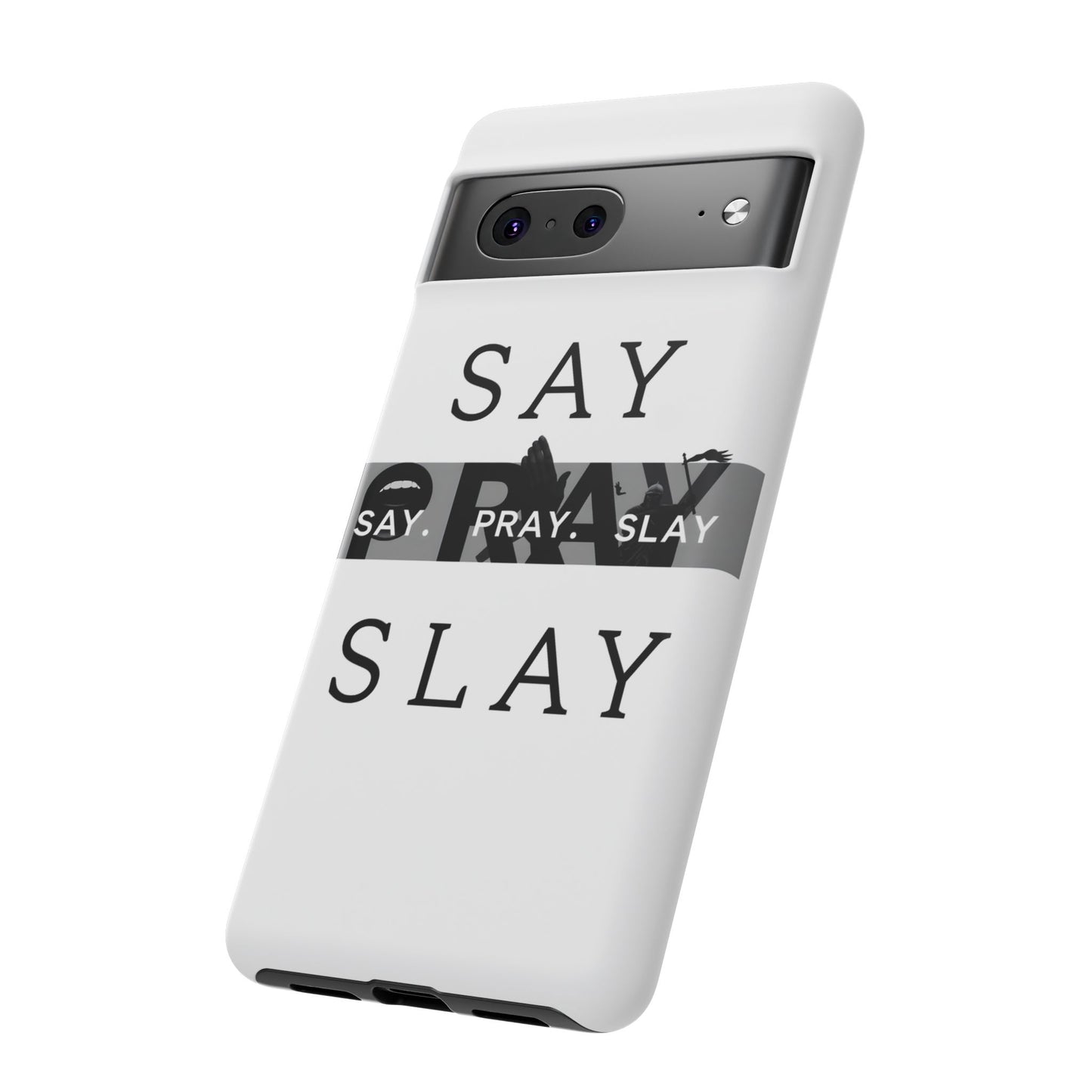 Tough Cases " Say. Pray. Slay "