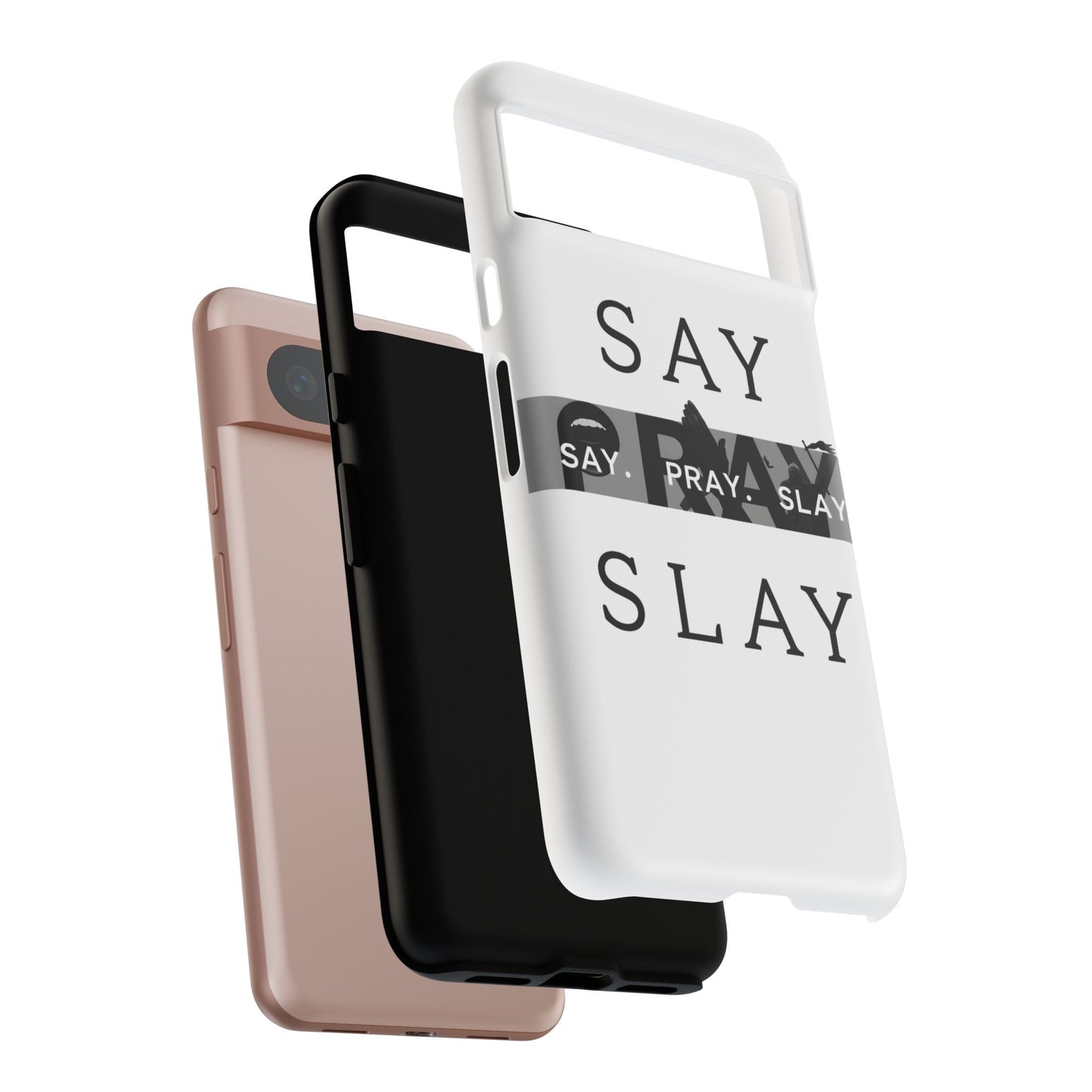 Tough Cases " Say. Pray. Slay "