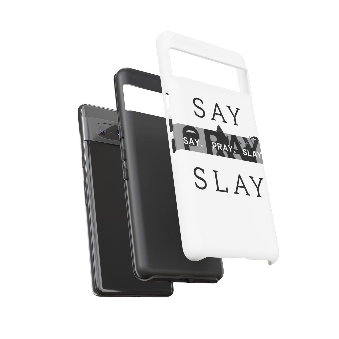 Tough Cases " Say. Pray. Slay "