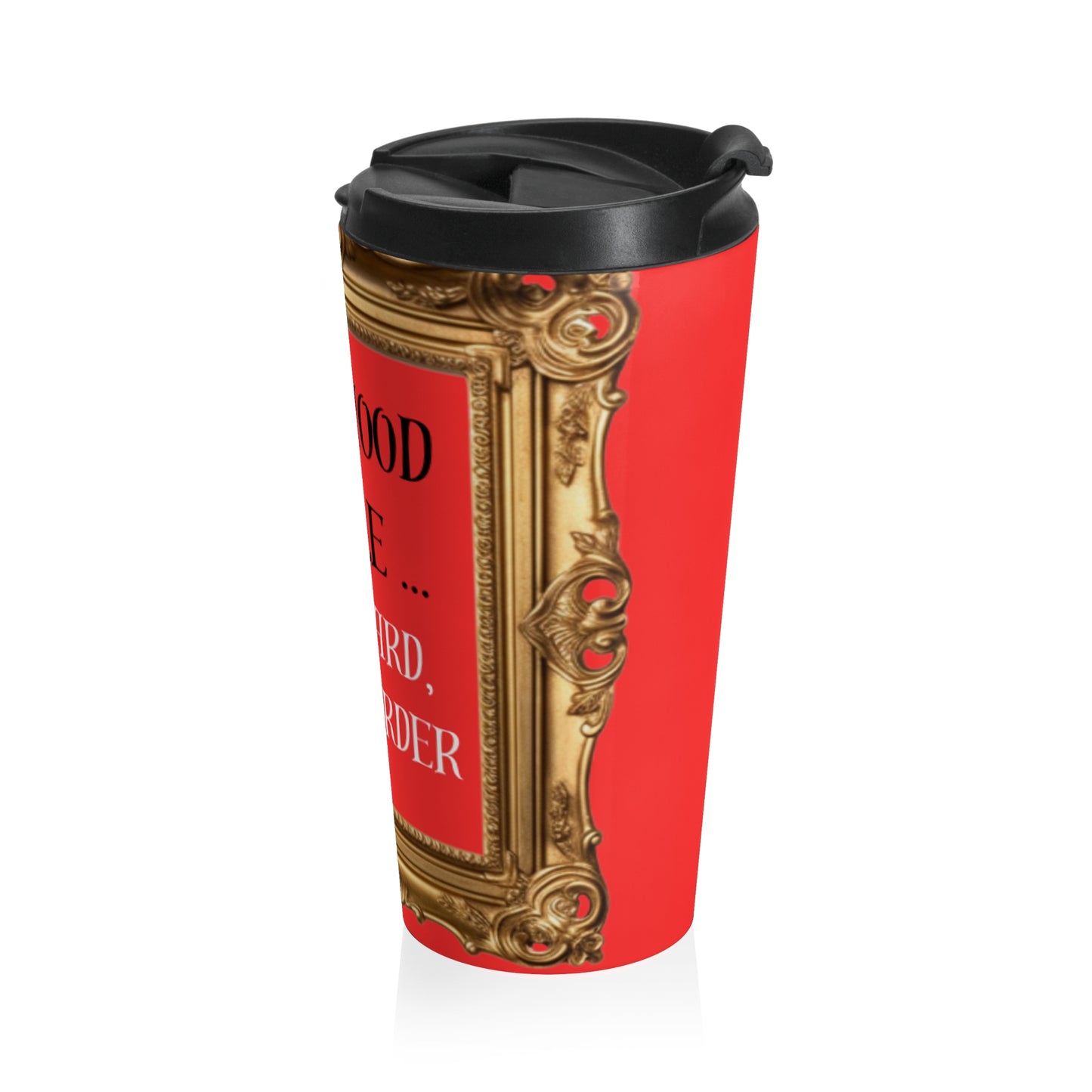 Stainless Steel Travel Mug " Holy Hood Hustle ( Work Hard, Pray Harder) "