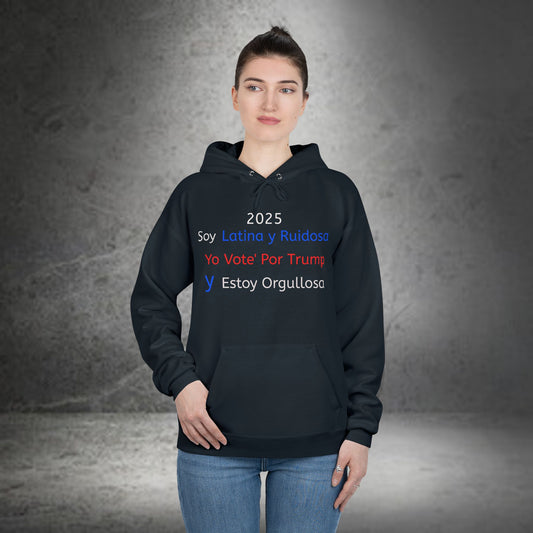 Women's EcoSmart® Hoodie "2025 ...Soy Latina Y Ruidosa, Yo Vote' por Trump Y Estoy Orgullosa ( I'm Latina & Loud. I voted for Trump & I'm Proud'