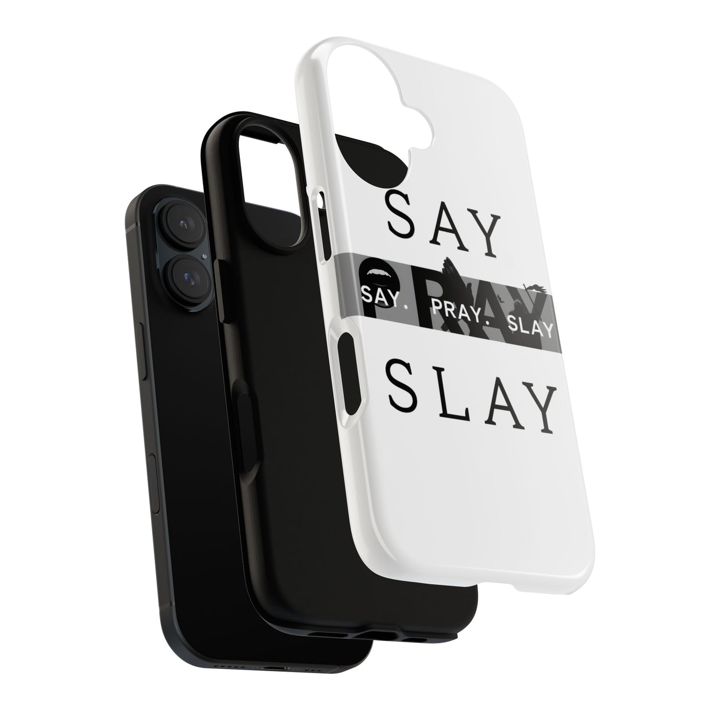 Tough Cases " Say. Pray. Slay "