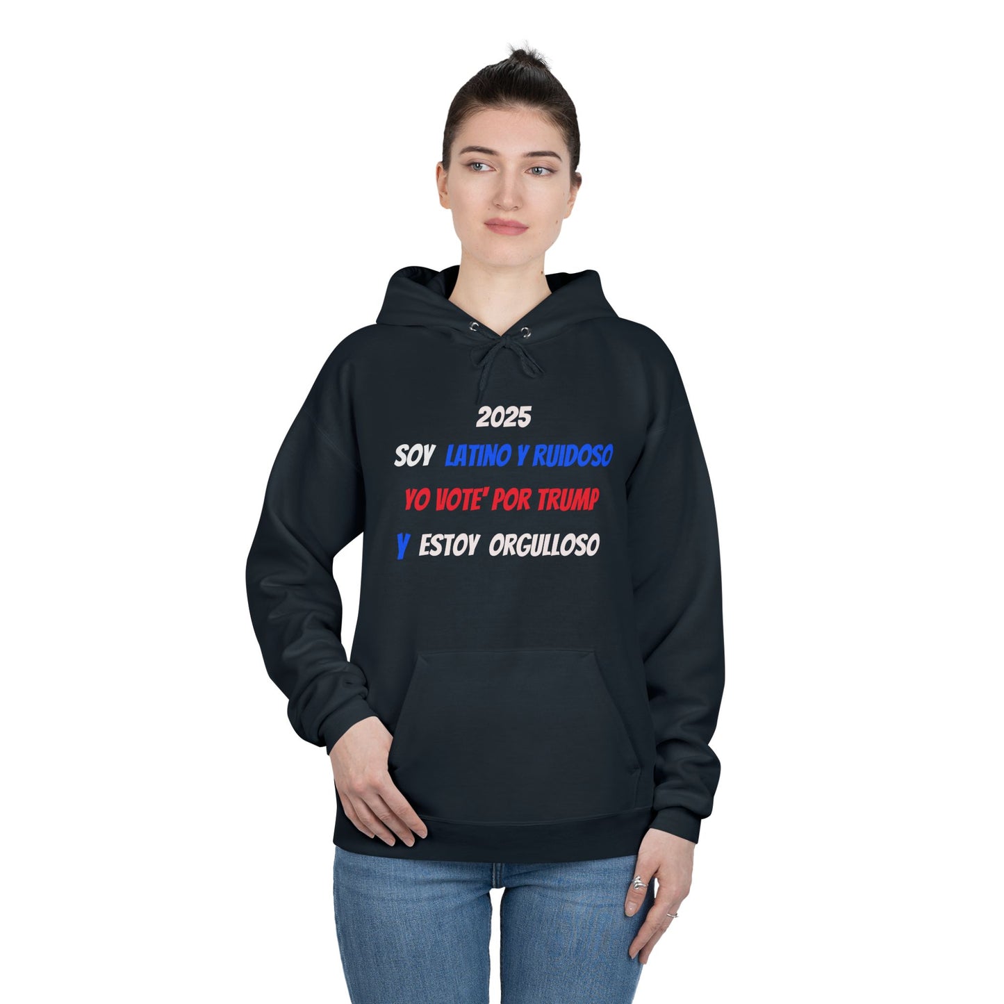 Men's EcoSmart®Hoodie "2025...soy latino y ruidoso, yo vote' por Trump y estoy orgulloso (2025... I'm latino & loud, I voted  for Trump & I'm proud)