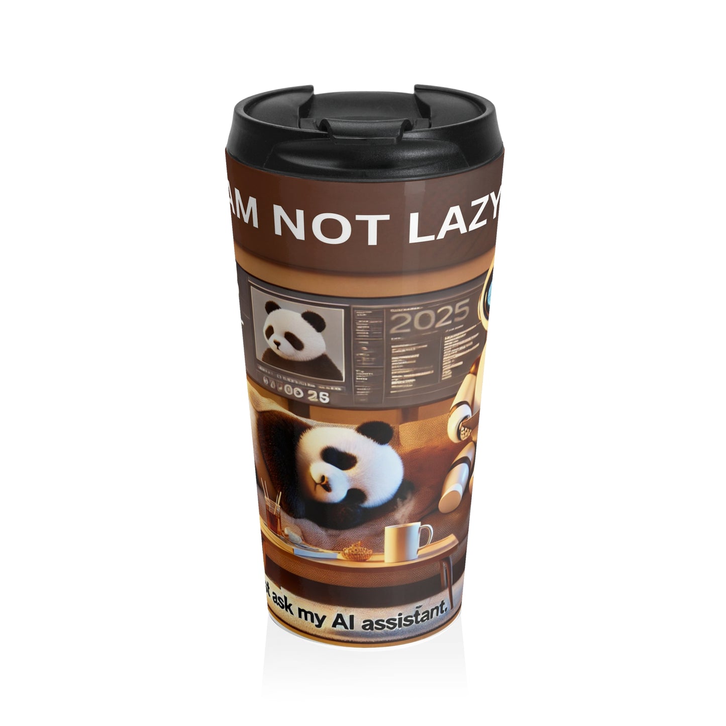 Stainless Steel Travel Mug "2025: I Am On Energy-Saving Mode (just ask my AI assistant)"