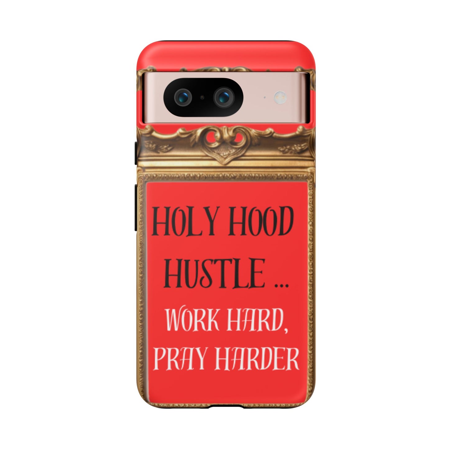 Tough Cases " Holy Hood Hustle (Work Hard, Pray Harder) "