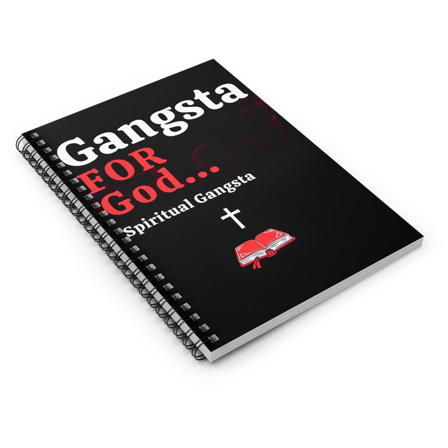 Spiral Notebook - Ruled Line "Gangsta For God (spiritual gangsta) "