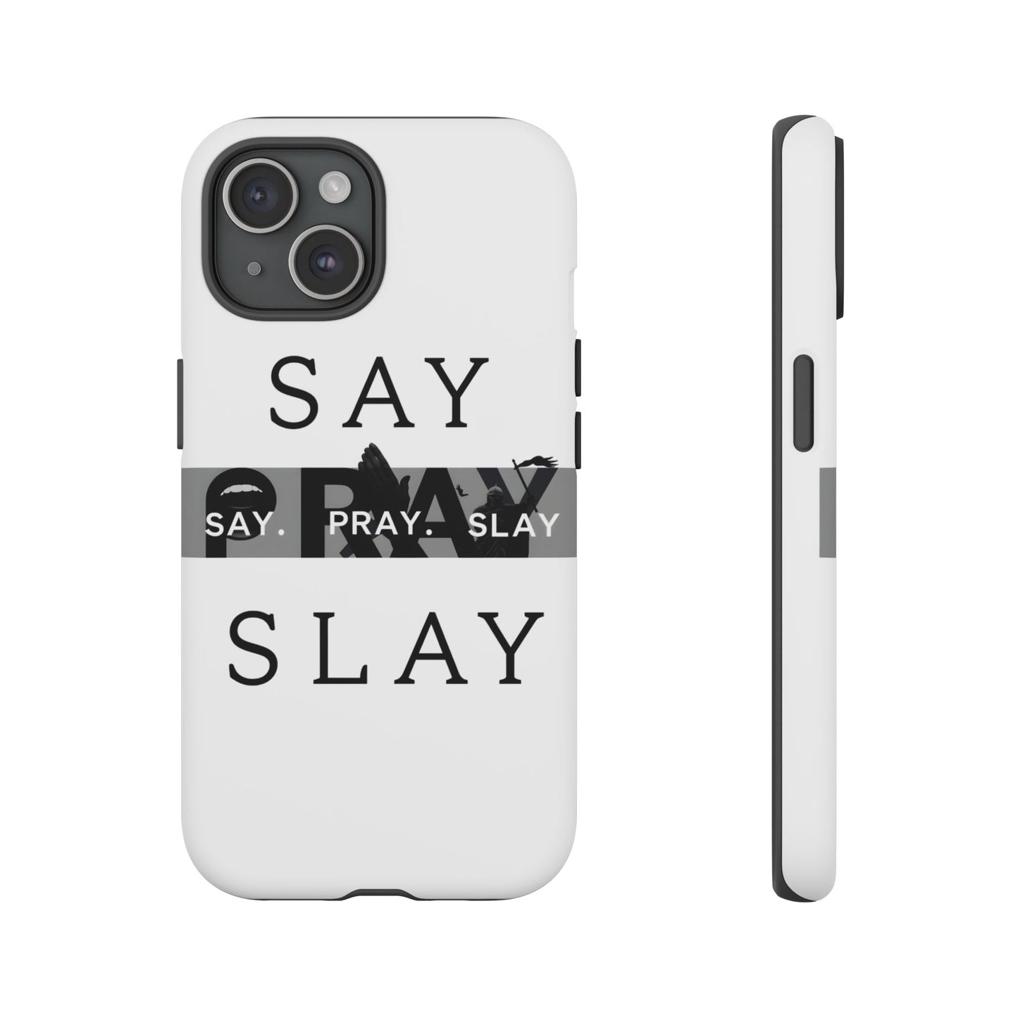 Tough Cases " Say. Pray. Slay "