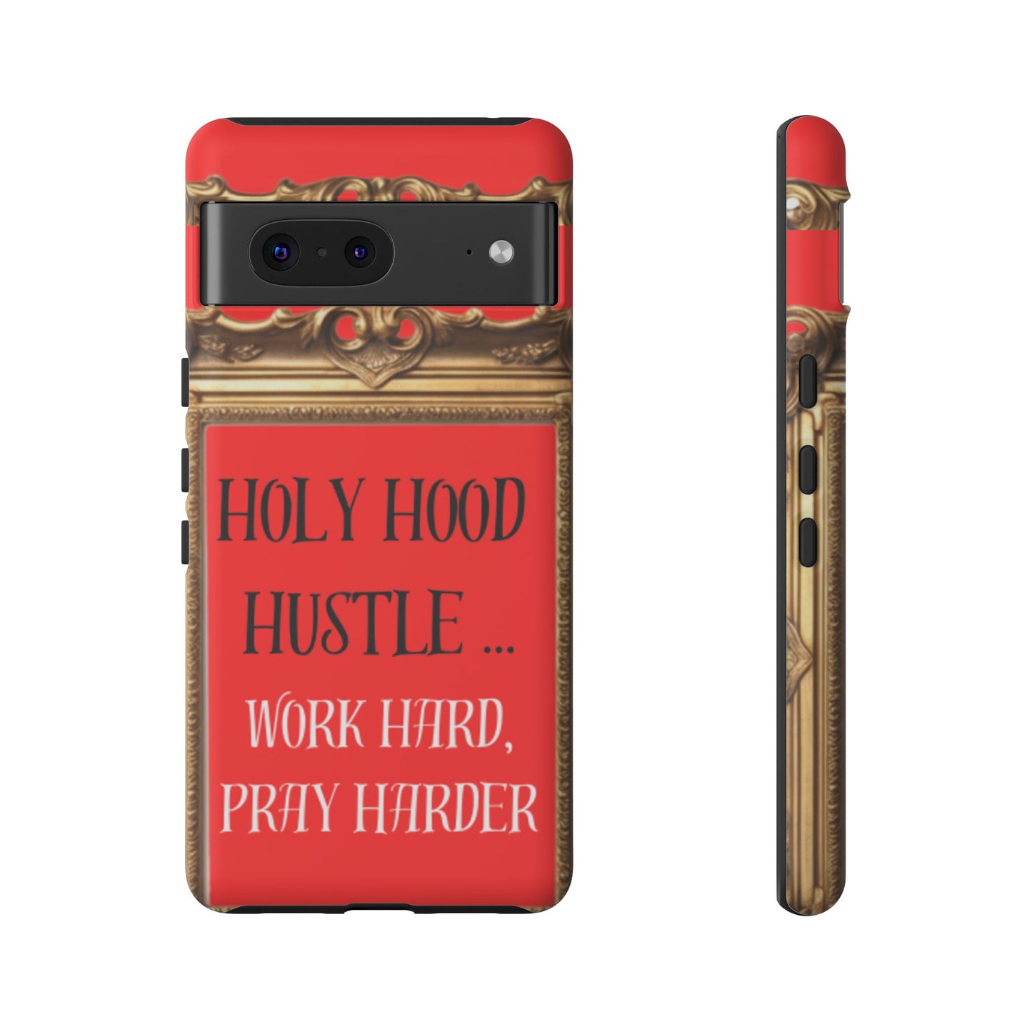 Tough Cases " Holy Hood Hustle (Work Hard, Pray Harder) "