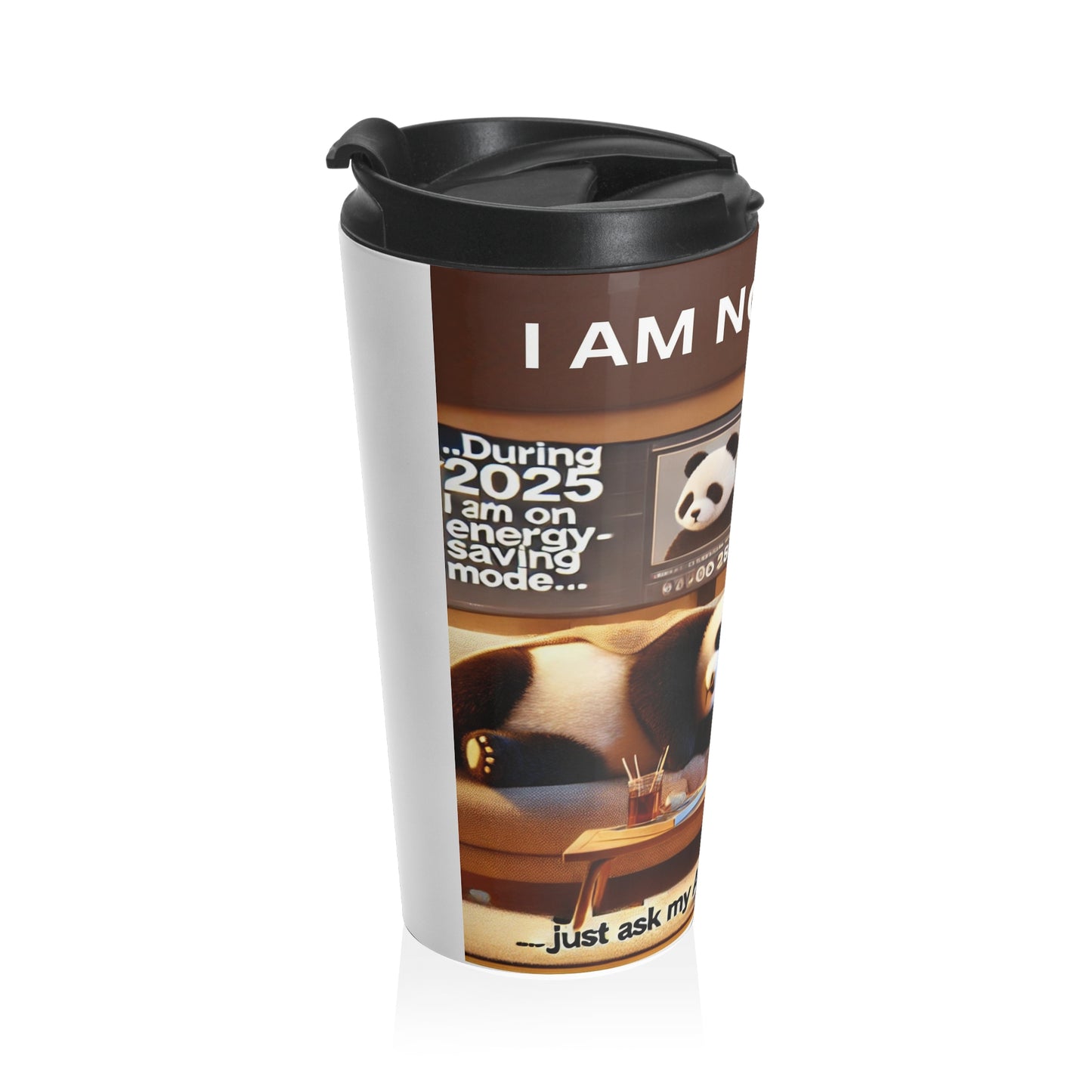 Stainless Steel Travel Mug "2025: I Am On Energy-Saving Mode (just ask my AI assistant)"