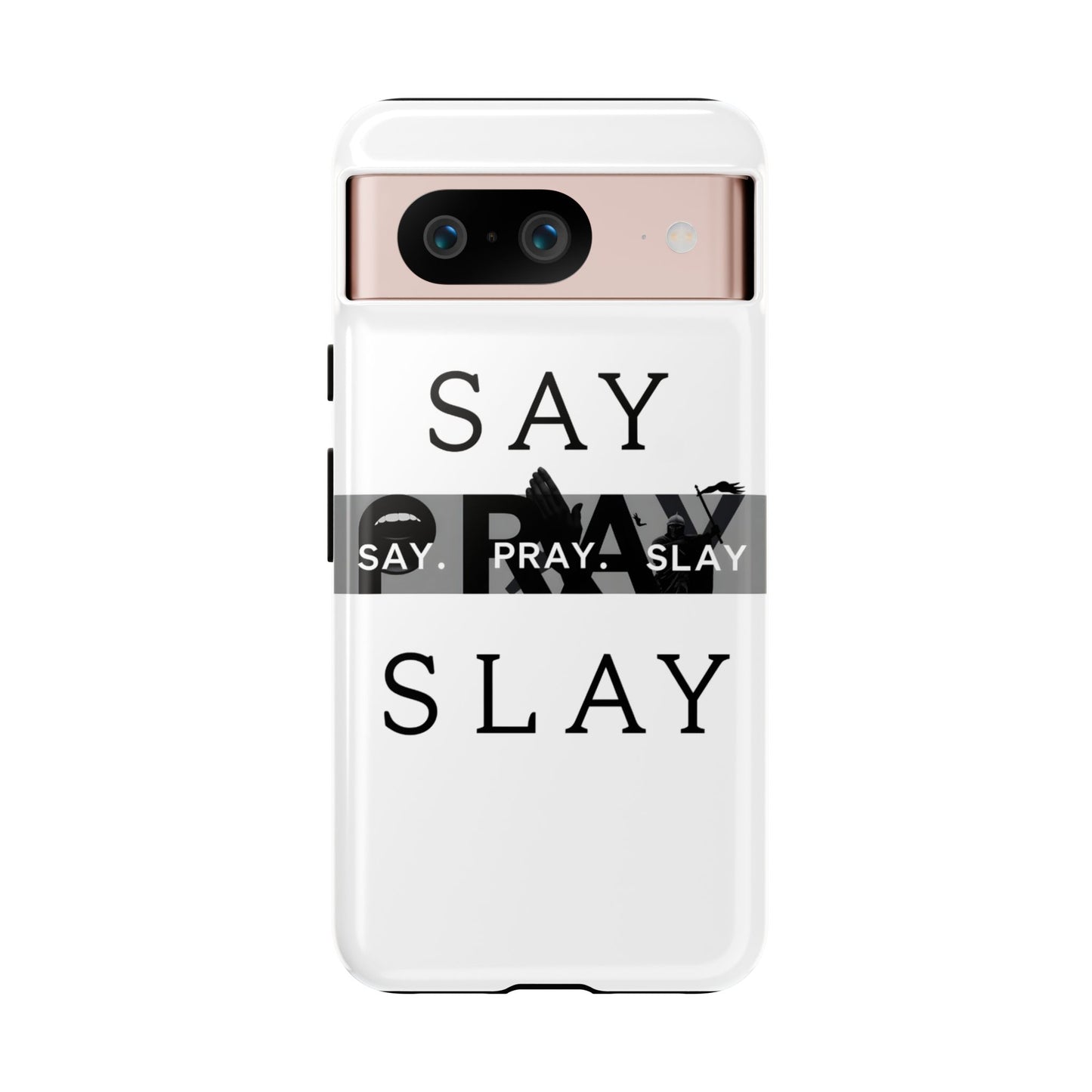 Tough Cases " Say. Pray. Slay "