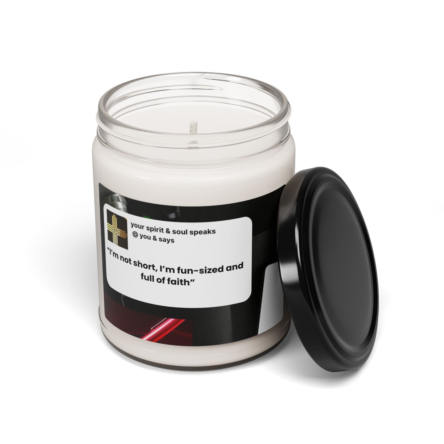 Scented Soy Candle, 9oz "I'm not short, I'm fun-sized and full of faith"