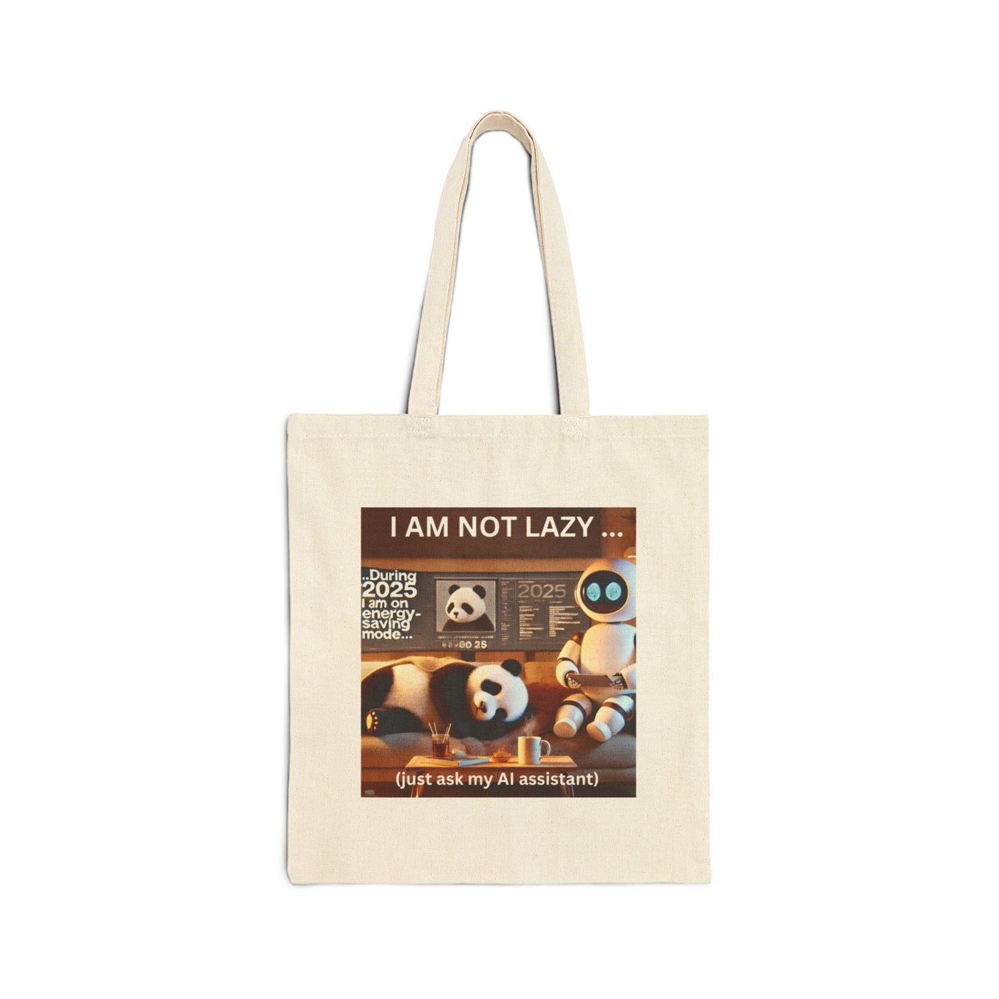 Cotton Canvas Tote Bag "2025: I'm On Energy Saving Mode (Just Ask My AI Assistant)"