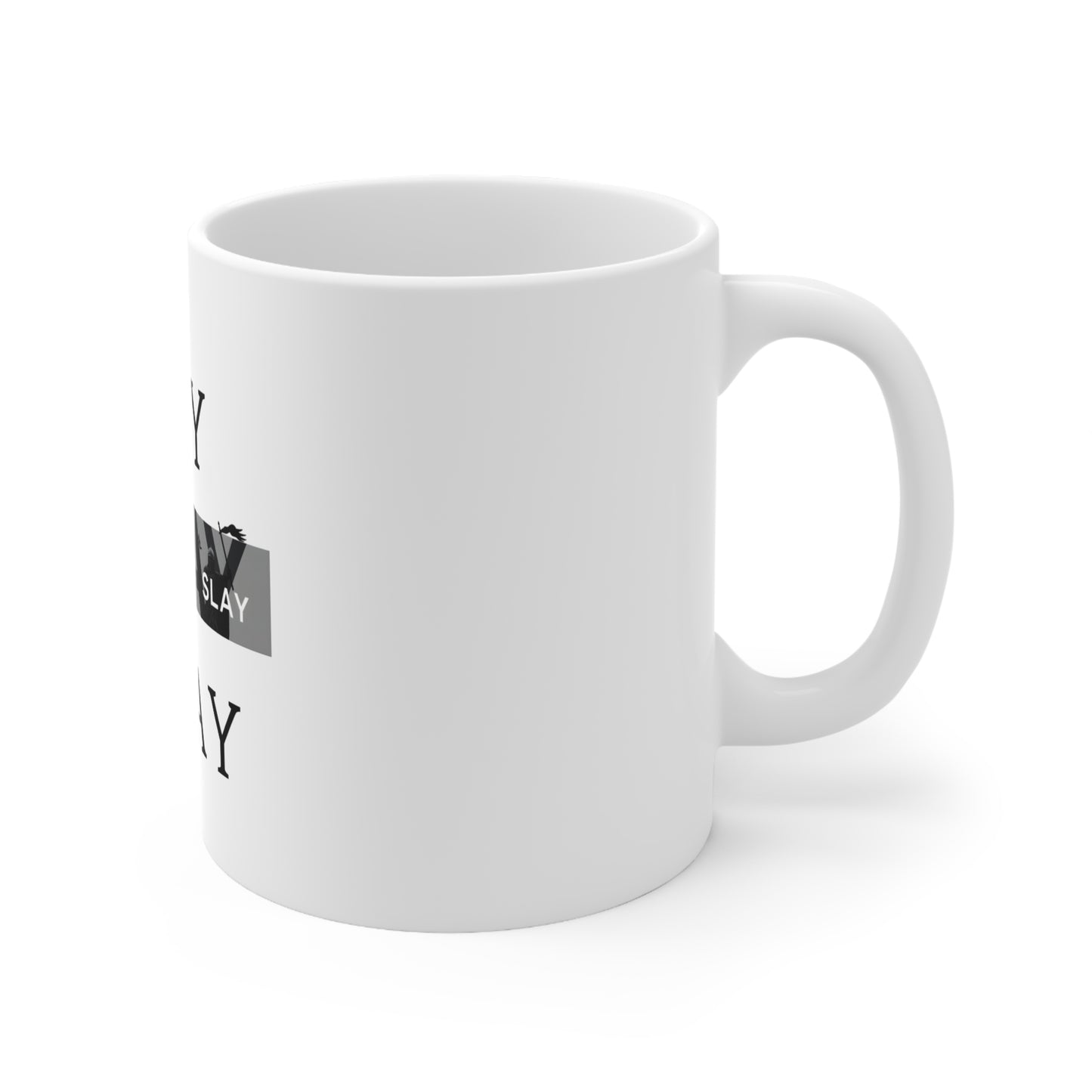 Ceramic Coffee Cups, 11oz, 15oz " Say. Pray. Slay"