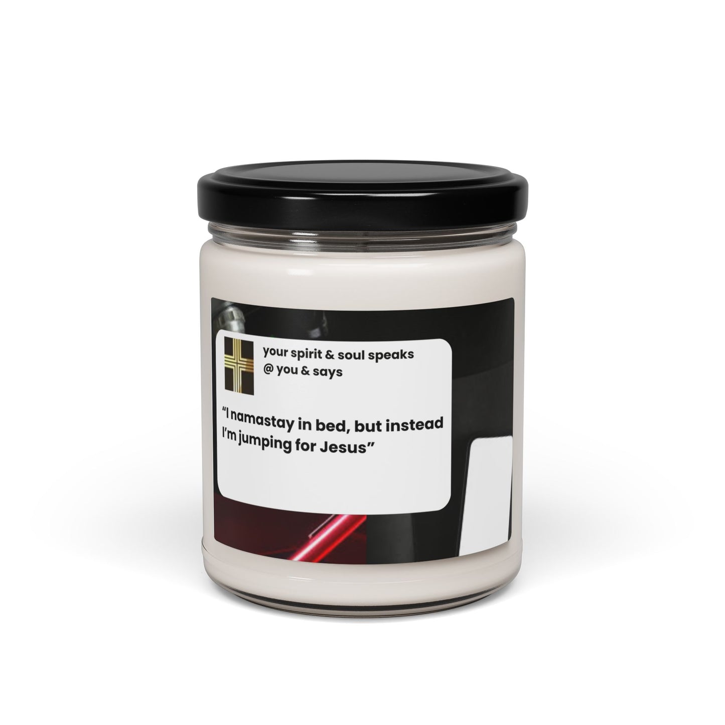 Scented Soy Candle, 9oz " I namastay in bed, but instead I'm jumping for Jesus"