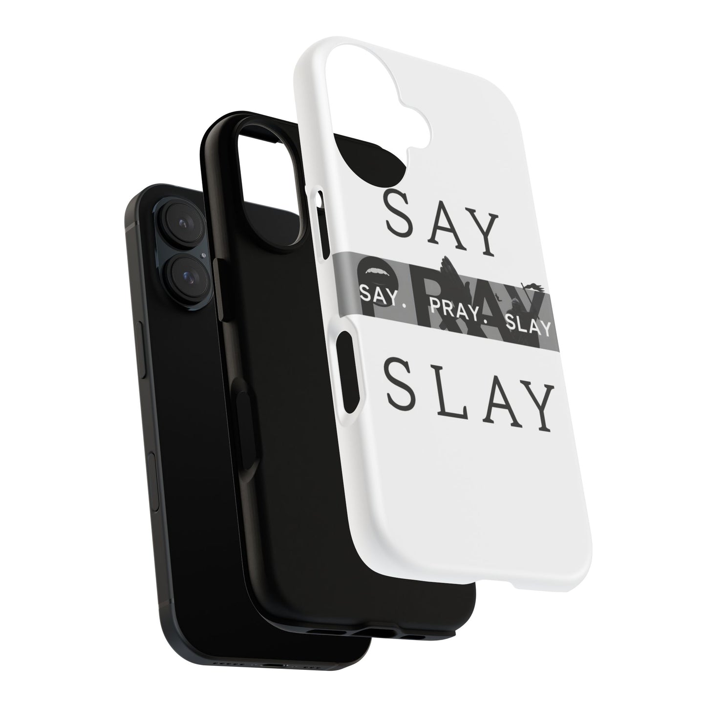 Tough Cases " Say. Pray. Slay "