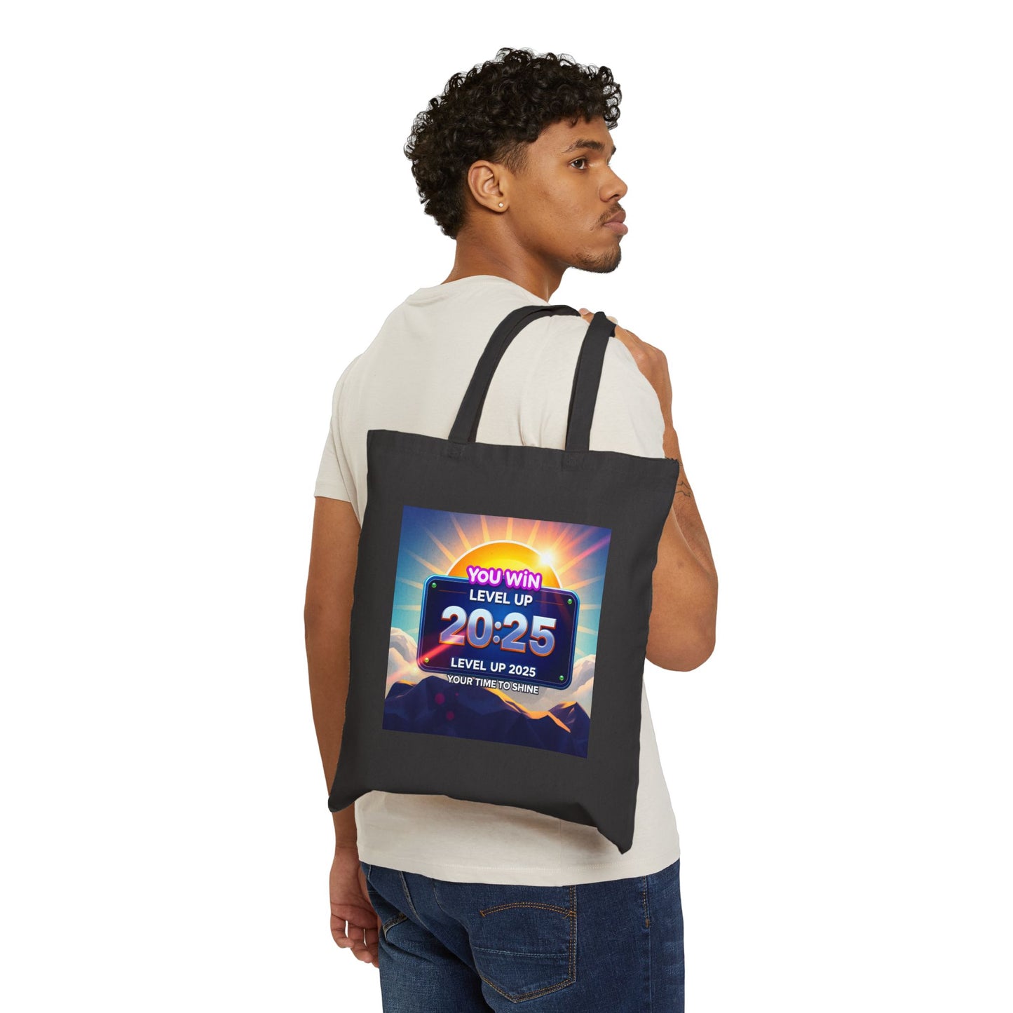 Cotton Canvas Tote Bag "2025: Level Up...You Win...Your Time To Shine"