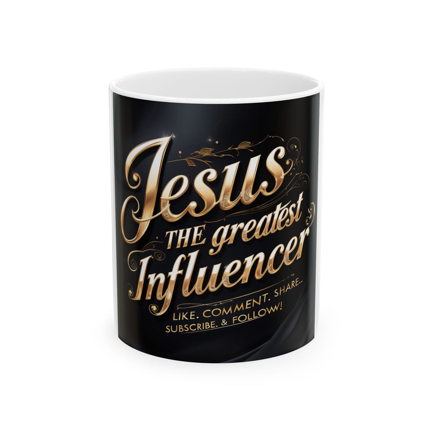 Ceramic Mug, (11oz, 15oz) "Jesus The Greatest Influencer"