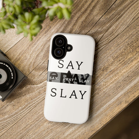 Tough Cases " Say. Pray. Slay "