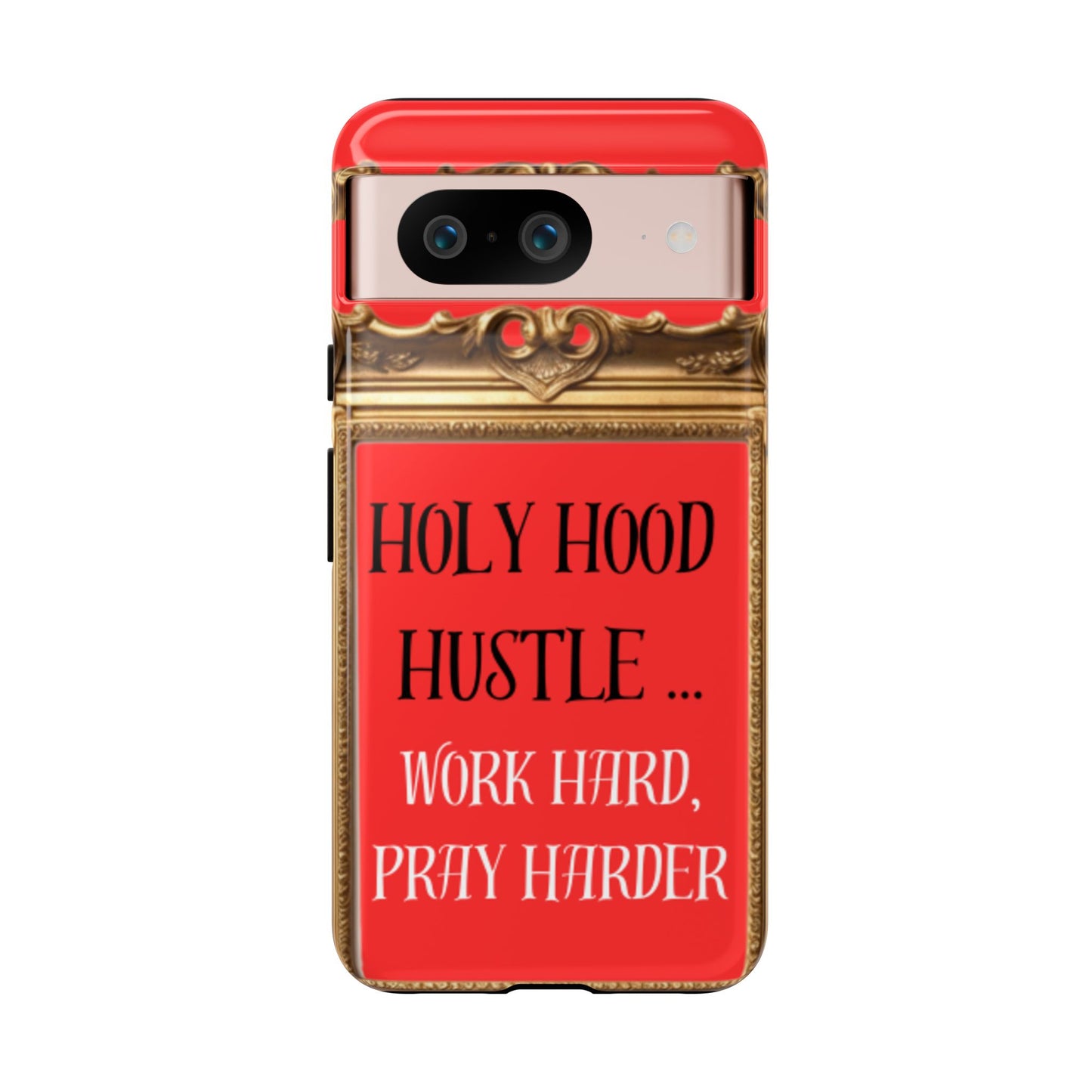 Tough Cases " Holy Hood Hustle (Work Hard, Pray Harder) "