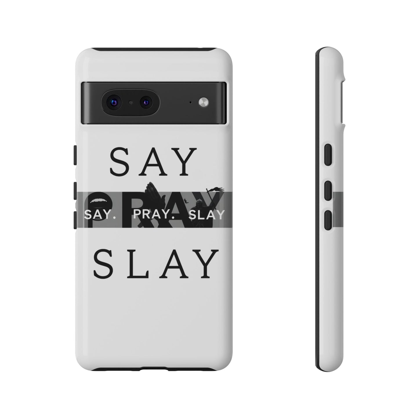 Tough Cases " Say. Pray. Slay "