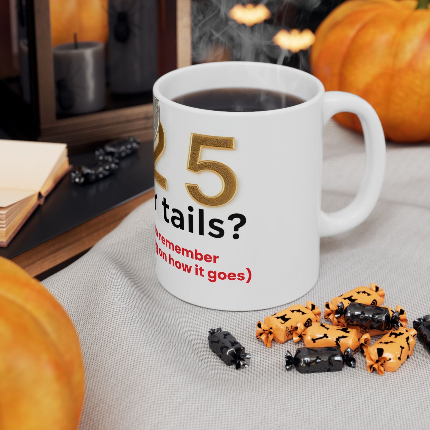 Ceramic Mug, (11oz, 15oz) " 2025: heads or tails? (Let's make it a year to remember or forget, depends on how it goes)"