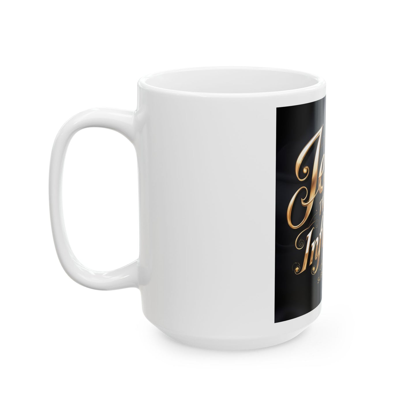 Ceramic Mug, (11oz, 15oz) "Jesus The Greatest Influencer"