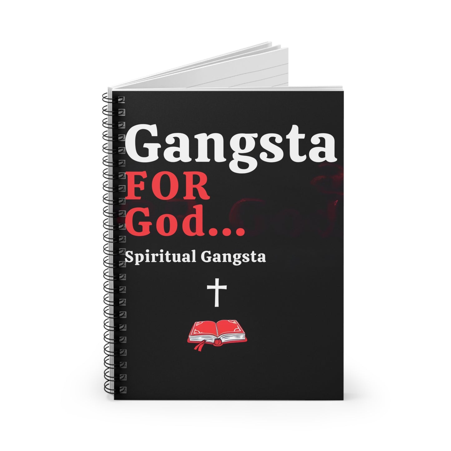 Spiral Notebook - Ruled Line "Gangsta For God (spiritual gangsta) "