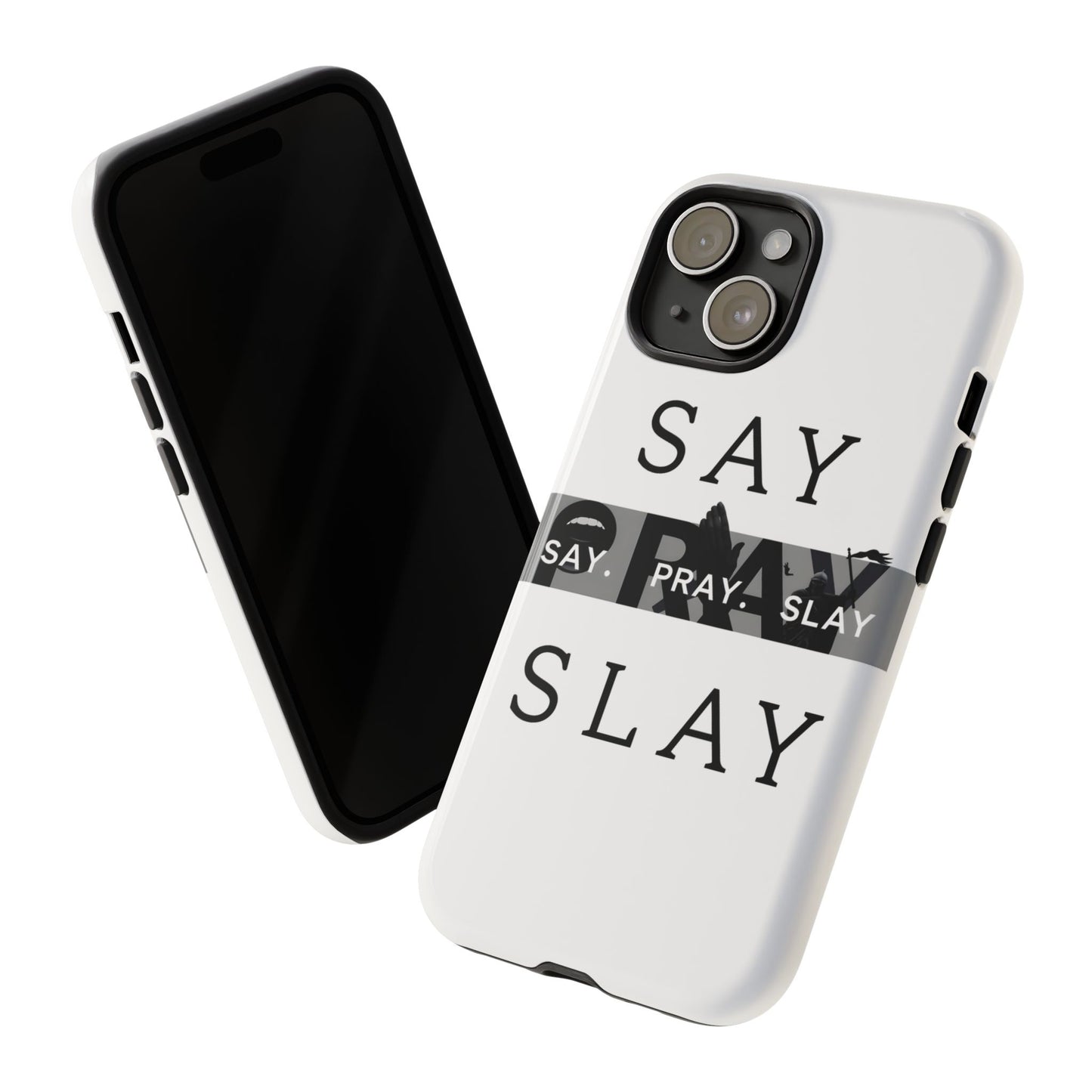 Tough Cases " Say. Pray. Slay "