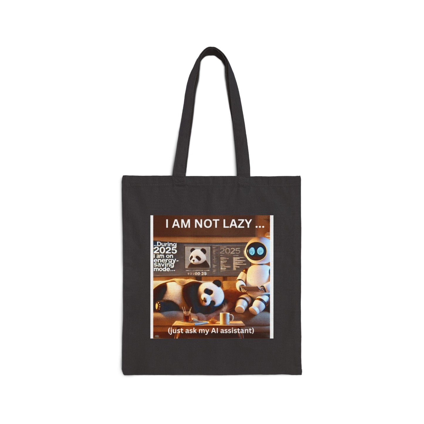 Cotton Canvas Tote Bag "2025: I'm On Energy Saving Mode (Just Ask My AI Assistant)"