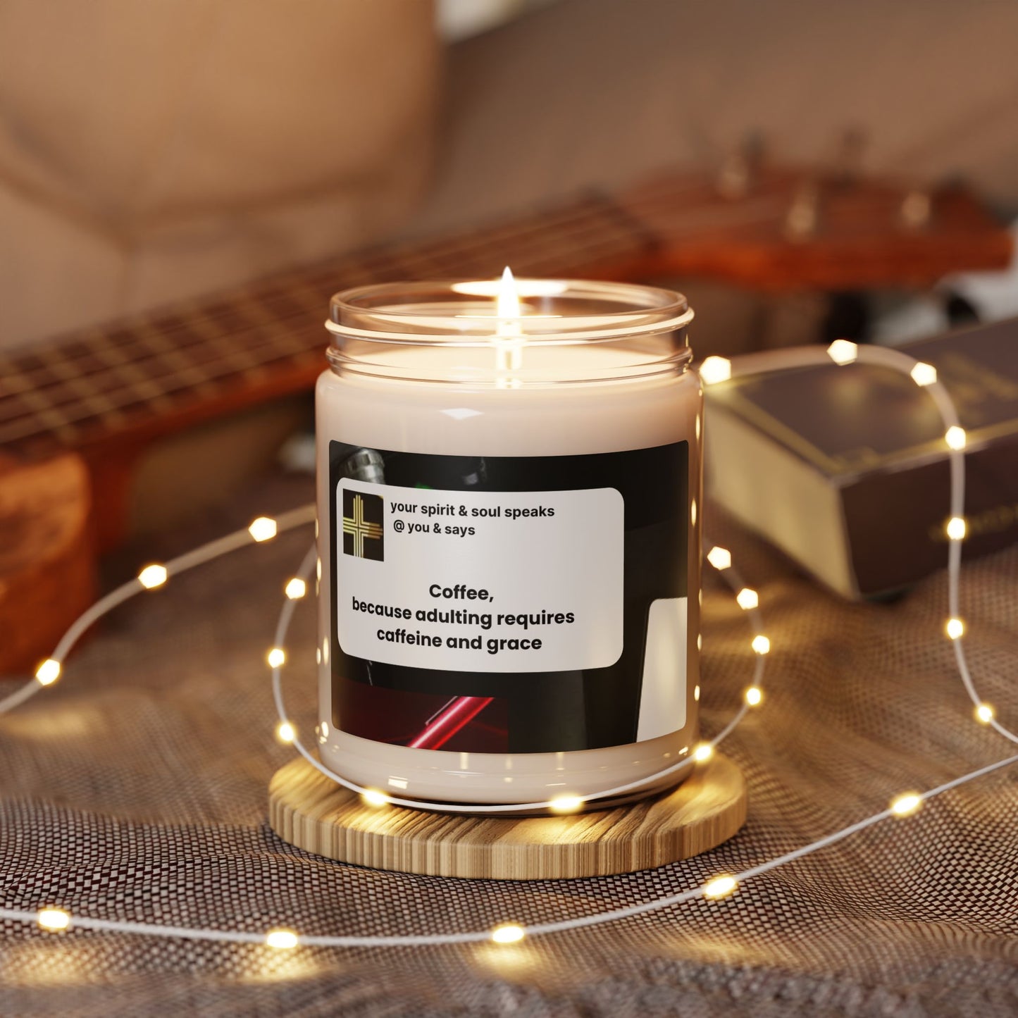 Soy Candle "Coffee , because adulting requires caffeine and grace"