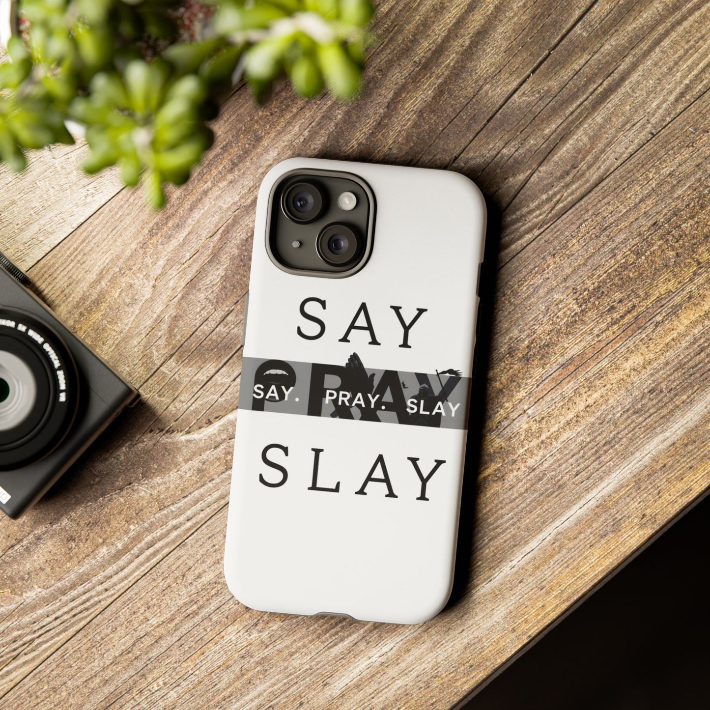 Tough Cases " Say. Pray. Slay "