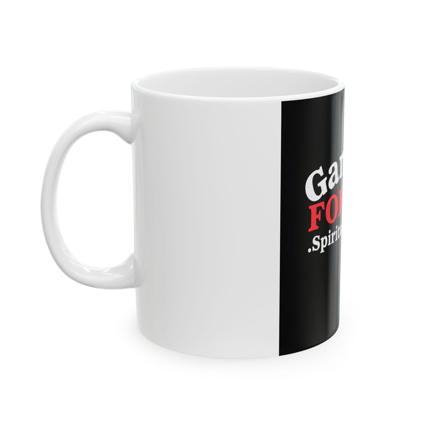 Ceramic Mug, (11oz, 15oz) "Gangsta For God...Spiritual Gangsta"